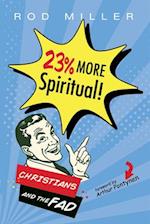 23% More Spiritual! 