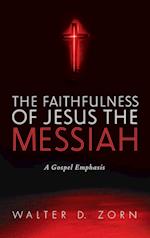 The Faithfulness of Jesus the Messiah 