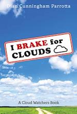 I Brake for Clouds