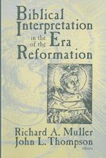 Biblical Interpretation in the Era of the Reformation 