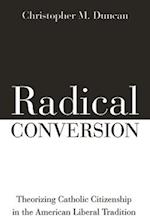 Radical Conversion 