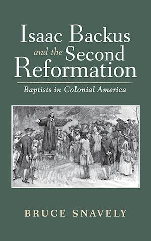 Isaac Backus and the Second Reformation