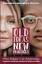 Old Ideas, New Practices: When Religion Is for Relationships 