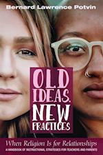 Old Ideas, New Practices: When Religion Is for Relationships