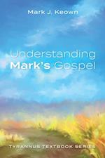 Understanding Mark's Gospel