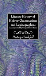 Literary History of Hebrew Grammarians and Lexicographers Accompanied by Unpublished Texts 
