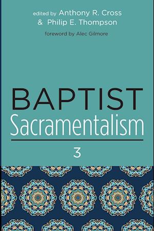 Baptist Sacramentalism 3