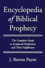 Encyclopedia of Biblical Prophecy 