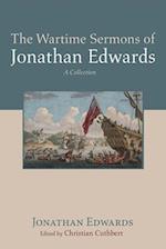 The Wartime Sermons of Jonathan Edwards 