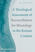 A Theological Assessment of Reconciliation for Missiology in the Korean Context 