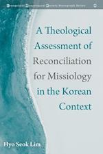 Theological Assessment of Reconciliation for Missiology in the Korean Context