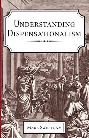 Understanding Dispensationalism