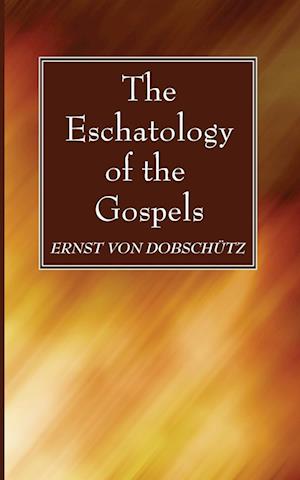 The Eschatology of the Gospels