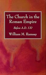 The Church in the Roman Empire 