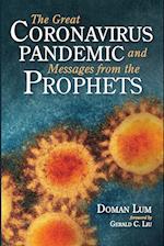 The Great Coronavirus Pandemic and Messages from the Prophets 