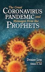 The Great Coronavirus Pandemic and Messages from the Prophets 