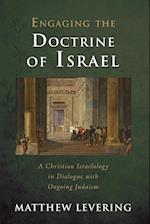 Engaging the Doctrine of Israel 