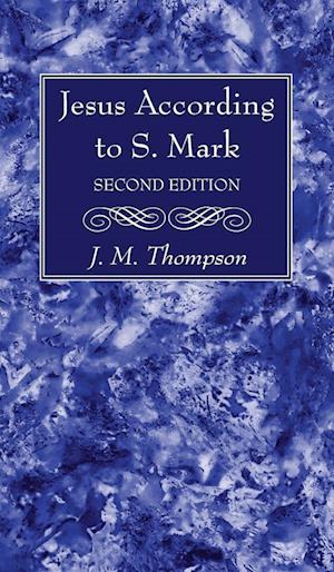 Jesus According to S. Mark, 2nd Edition