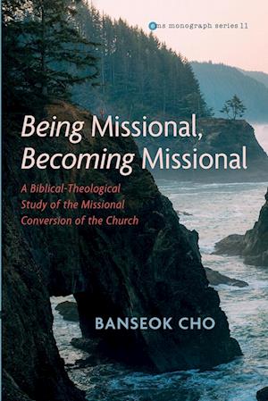 Being Missional, Becoming Missional