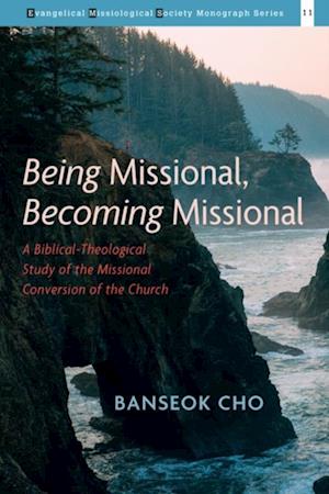 Being Missional, Becoming Missional