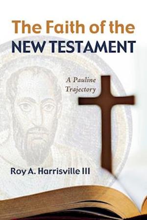 The Faith of the New Testament