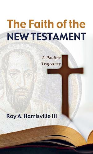 The Faith of the New Testament