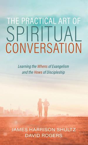 The Practical Art of Spiritual Conversation