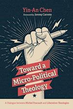 Toward a Micro-Political Theology 