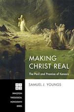 Making Christ Real 