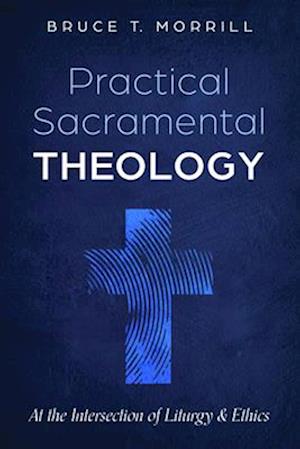 Practical Sacramental Theology