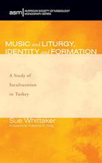 Music and Liturgy, Identity and Formation 