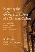 Restoring the Vocation of a Christian College 