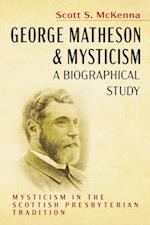 George Matheson and Mysticism-A Biographical Study