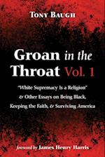 Groan in the Throat Vol. 1 