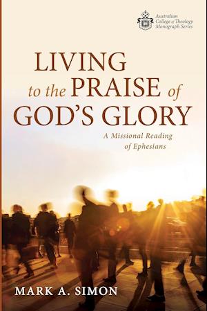 Living to the Praise of God's Glory