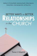 Better Ways to Better Relationships in the Church 