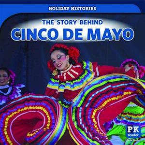 The Story Behind Cinco de Mayo