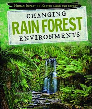 Changing Rain Forest Environments