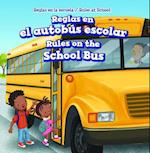 Reglas En El Autobus Escolar / Rules on the School Bus