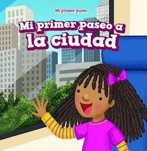 Mi Primer Paseo a la Ciudad (My First Trip to a City)