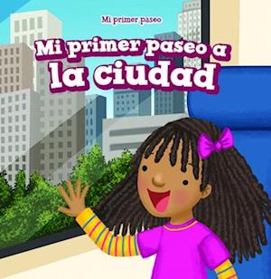 Mi primer paseo a la ciudad (My First Trip to a City)