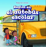 Reglas En El Autobus Escolar (Rules on the School Bus)