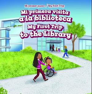 Mi Primera Visita a la Biblioteca / My First Trip to the Library