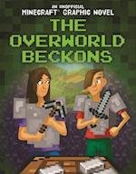 The Overworld Beckons