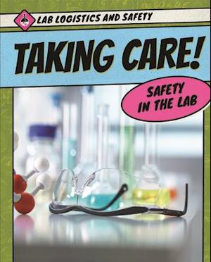 Taking Care! Safety in the Lab