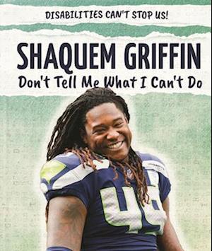 Shaquem Griffin: Don't Tell Me What I Can't Do