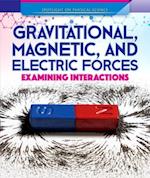 Gravitational, Magnetic, & Electric Forces