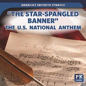 'The Star-Spangled Banner': The U.S. National Anthem