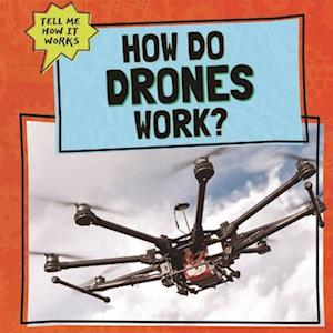 How Do Drones Work?