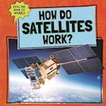 How Do Satellites Work?